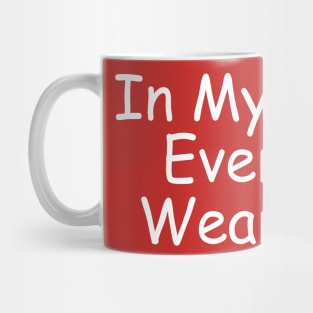 In My World Everyone Wears Red Mug